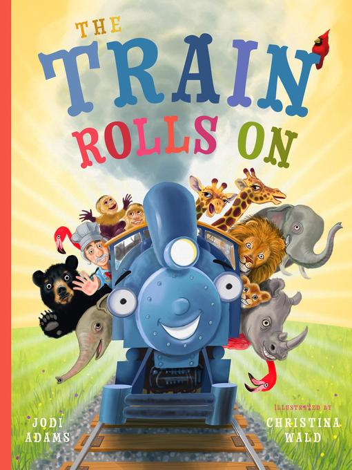 Title details for The Train Rolls On by Jodi Adams - Available